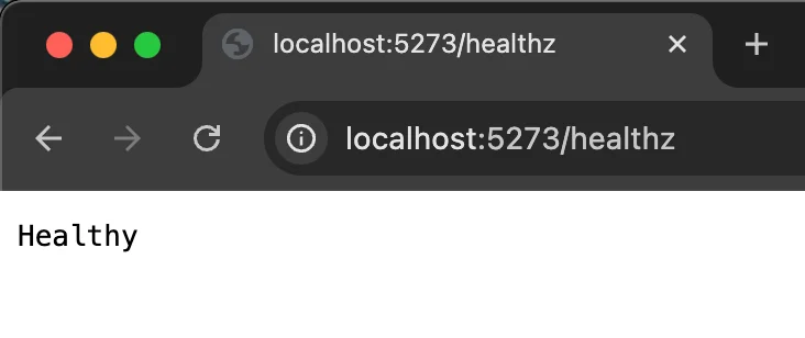 Browser showing Healthy status at localhost:5273/healthz