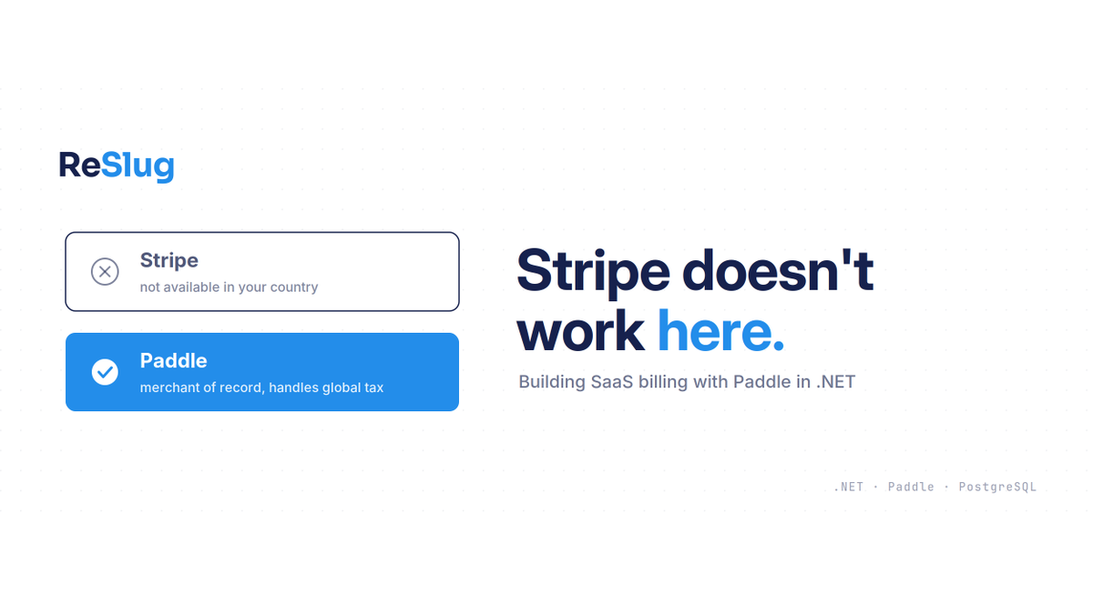 Stripe Doesn't Work in Your Country. Here's How to Build SaaS Billing Anyway